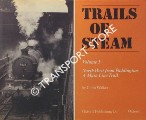 Trails of Steam - North West from Paddington: A Main Line Trail by WALKER, Colin 